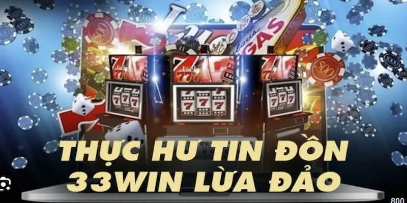 33WIN lừa đảo không cần phải đánh giá kỹ càng