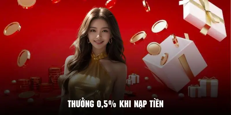 Thưởng 0.5% Khi Nạp Tiền - Ưu Đãi Đặc Sắc Cho Hội Viên 33WIN